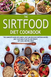 The Sirtfood Diet Cookbook