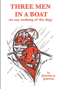 Three Men in a Boat (to say nothing of the dog)