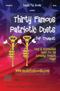 Thirty Famous Patriotic Duets for Trumpet