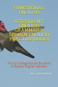 Functional English (Excellent English Grammar & Spoken English Practice Book)