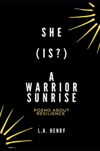 She (Is!) A Warrior Sunrise