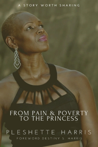 From Pain & Poverty to the Princess
