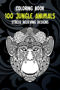 100 Jungle Animals - Coloring Book - Stress Relieving Designs