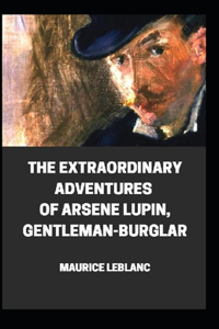 Arsène Lupin, Gentleman Burglar Annotated