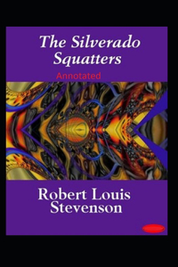 The Silverado Squatters-Classic Edition(Annotated)