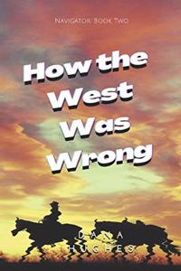 How the West Was Wrong