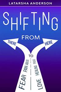 Shifting From There To Here
