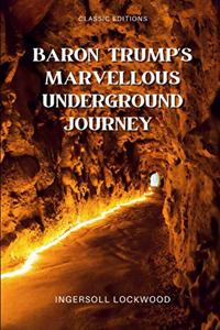 Baron Trump's Marvellous Underground Journey