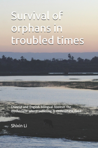 Survival of orphans in troubled times