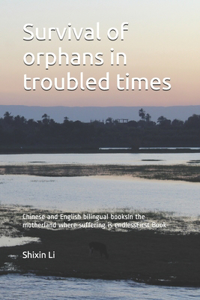 Survival of orphans in troubled times