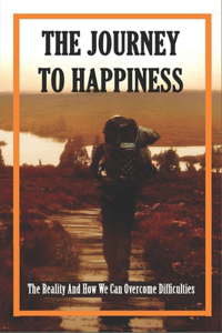 The Journey To Happiness