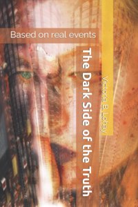 The Dark Side of the Truth