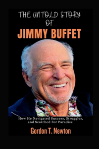 Untold Story of Jimmy Buffet