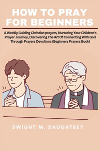How to Pray for Beginners