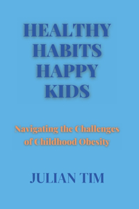 Healthy Habits Happy Kids