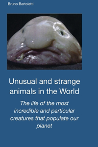 Unusual and strange animals in the World