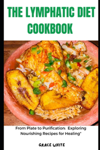 Lymphatic Diet Cookbook