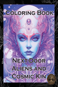 Next-Door Aliens and Cosmic Kin