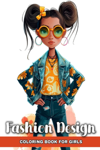 Fashion Design Coloring Book for Girls