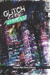 Glitch City Uprising!