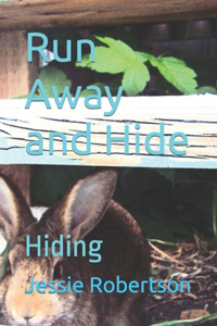 Run Away and Hide