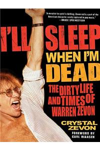 I'll Sleep When I'm Dead