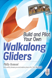 Build and Pilot Your Own Walkalong Gliders