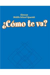 Glencoe Middle School Spanish C<Mo TE Va? B, Nivel Azul Workbook