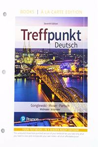 Treffpunkt Deutsch, Books a la Carte Plus Mylab German with Etext -- Access Card Package (Multi Semester)