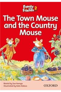 Family and Friends Readers 2: The Town Mouse and the Country Mouse