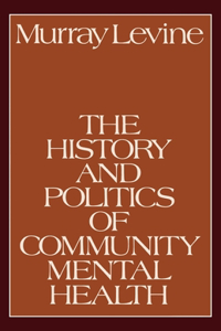 The History and Politics of Community Mental Health
