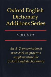 The The Oxford English Dictionary Additions Oxford English Dictionary Additions