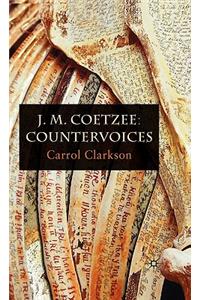 J. M. Coetzee: Countervoices