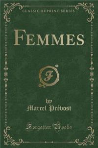 Femmes (Classic Reprint)