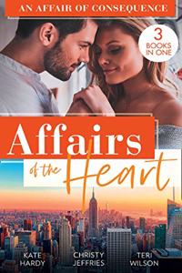 Affairs Of The Heart: An Affair Of Consequence