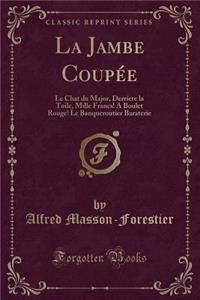 La Jambe Coupée