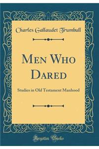 Men Who Dared