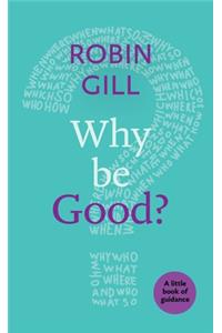 Why be Good?