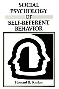Social Psychology of Self-Referent Behavior