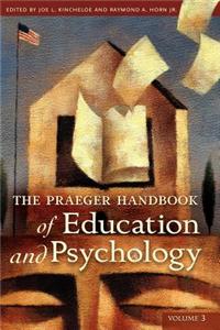 Praeger Handbook of Education and Psychology