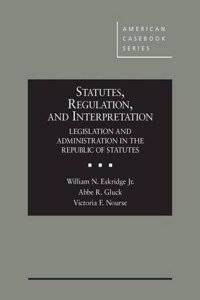 Statutes, Regulation, and Interpretation