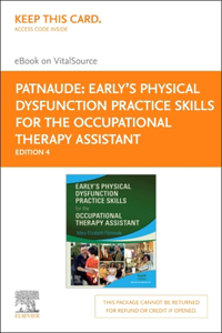 Early's Physical Dysfunction Practice Skills for the Occupational Therapy Assistant - Elsevier eBook on Vitalsource (Retail Access Card)