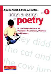 Sing a Song of Poetry, Grade 1: A Teaching Resource for Phonemic Awareness, Phonics and Fluency