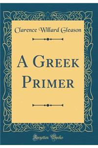 A Greek Primer (Classic Reprint)