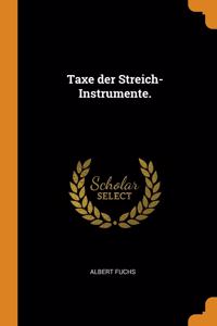 Taxe der Streich-Instrumente.
