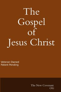 Gospel of Jesus Christ The New Covenant