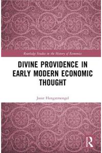 Divine Providence in Early Modern Economic Thought