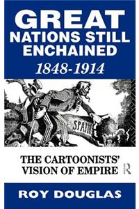 Great Nations Still Enchained