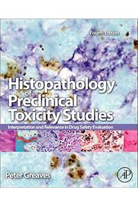 Histopathology of Preclinical Toxicity Studies