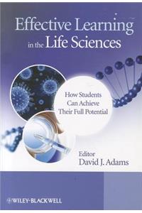 Effective Learning in the Life Sciences